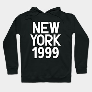 New York Birth Year Series: Modern Typography - New York 1999 Hoodie